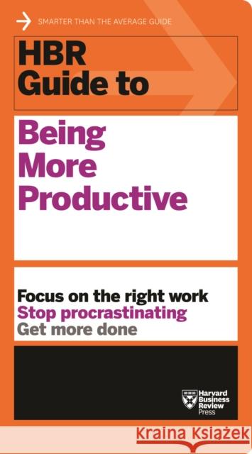 HBR Guide to Being More Productive (HBR Guide Series) Harvard Business Review 9781633693081 Harvard Business School Press