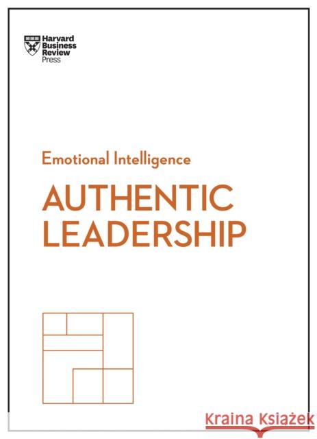 Authentic Leadership (HBR Emotional Intelligence Series) Gareth Jones 9781633693913 Harvard Business Review Press