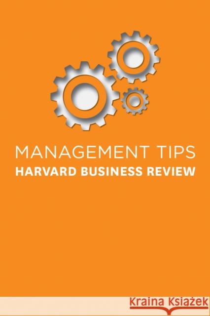 Management Tips: From Harvard Business Review Harvard Business Review 9781633694279 Harvard Business Review