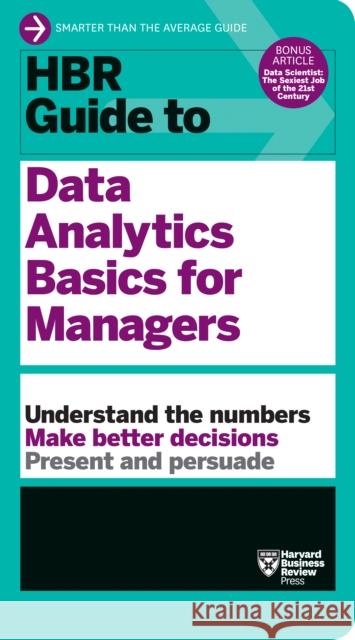 HBR Guide to Data Analytics Basics for Managers Review, Harvard Business 9781633694286 Harvard Business School Press