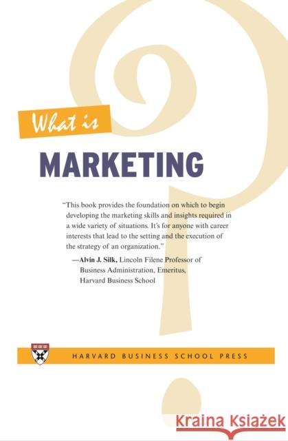 What Is Marketing? Harvard Business Review                  Alvin J. Silk 9781633694804