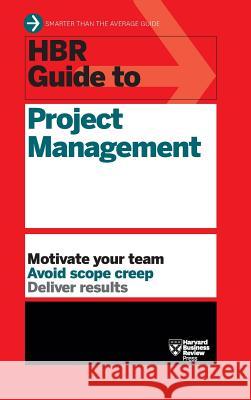 HBR Guide to Project Management (HBR Guide Series)  9781633695481 Harvard Business School Press