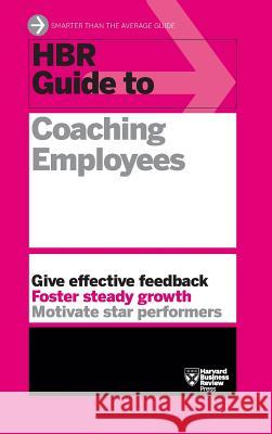 HBR Guide to Coaching Employees (HBR Guide Series)  9781633695511 Harvard Business School Press
