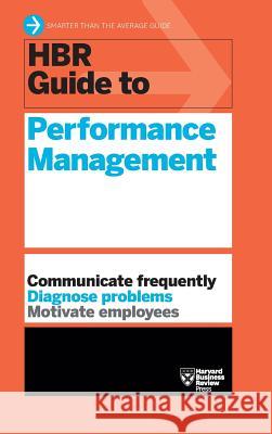 HBR Guide to Performance Management (HBR Guide Series) Harvard Business Review 9781633695542 Harvard Business School Press