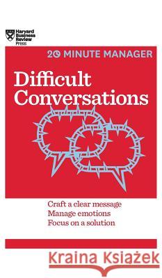 Difficult Conversations (HBR 20-Minute Manager Series) Harvard Business Review 9781633695863 Harvard Business School Press