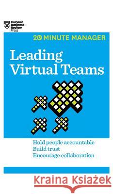 Leading Virtual Teams (HBR 20-Minute Manager Series) Harvard Business Review 9781633695894 Harvard Business School Press