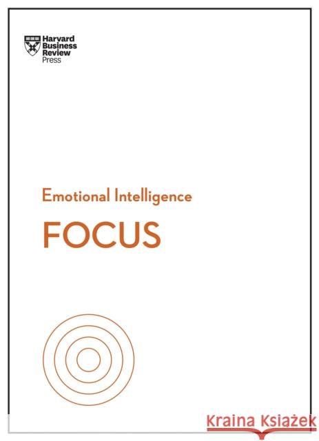 Focus (HBR Emotional Intelligence Series) Maura Nevel Thomas 9781633696587