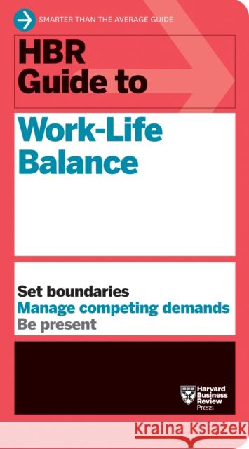 HBR Guide to Work-Life Balance  9781633697126 Harvard Business School Press