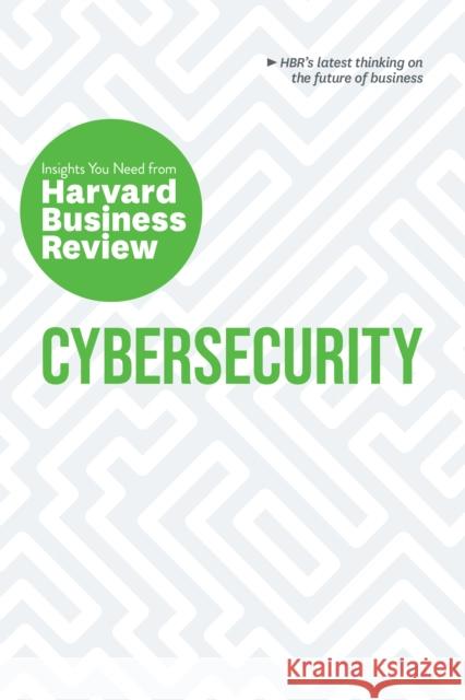 Cybersecurity: The Insights You Need from Harvard Business Review Harvard Business Review 9781633697874 Harvard Business School Press