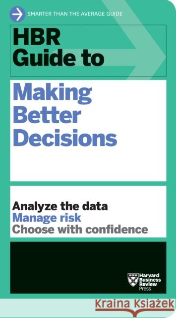 HBR Guide to Making Better Decisions Harvard Business Review 9781633698154 Harvard Business Review Press