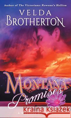 Montana Promises Velda Brotherton 9781633730892 Galway Press