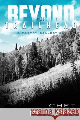 Beyond The Trailhead Dixon, Chet 9781633731226 Oghma Creative Media