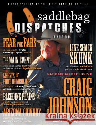 Saddlebag Dispatches-Winter 2016 Dusty Richards Gil Miller Casey Cowan 9781633732315