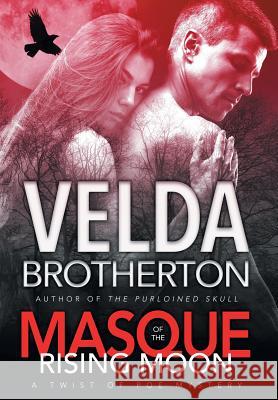 Masque of the Rising Moon Velda Brotherton 9781633732889