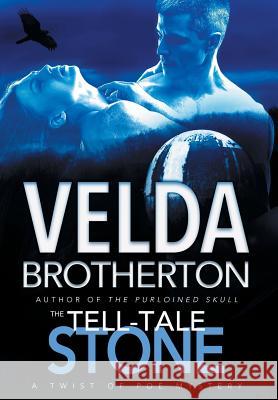 The Tell-Tale Stone Velda Brotherton 9781633732964 Lagan Press