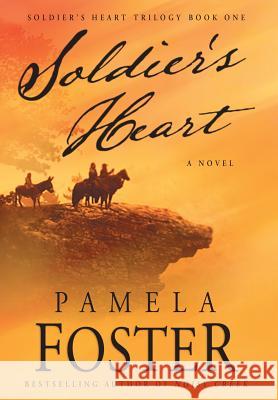 Soldier's Heart Pamela Foster 9781633734975 Tiree Press