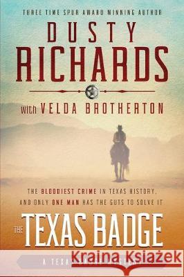 The Texas Badge Dusty Richards, Velda Brotherton 9781633735637 Galway Press