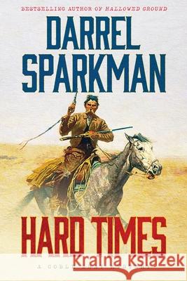 Hard Times Darrel Sparkman 9781633735941