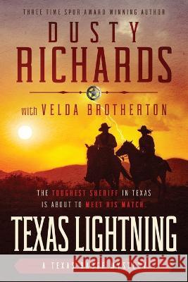 Texas Lightning Dusty Richards Velda Brotherton 9781633735972 Galway Press