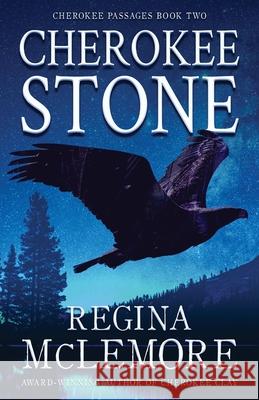 Cherokee Stone Regina McLemore 9781633737044