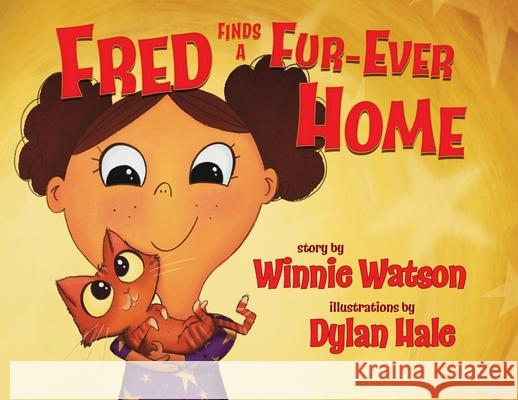 Fred Finds a Fur-Ever Home Winnie Watson Dylan Hale 9781633737204 Lee Press