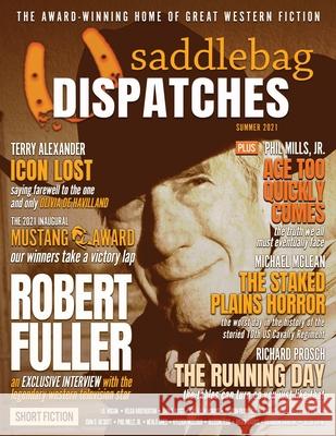 Saddlebag Dispatches-Summer 2021 Casey W Cowan, Dennis W Doty, Dusty Richards 9781633737402