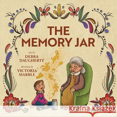 The Memory Jar Debra Daugherty Victoria Marble 9781633738089 Young Dragons