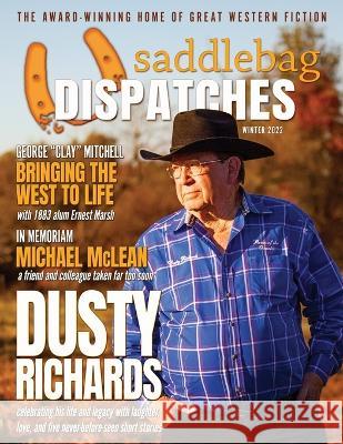 Saddlebag Dispatches-Winter 2022 Casey W. Cowan Dennis W. Doty Dusty Richards 9781633738164