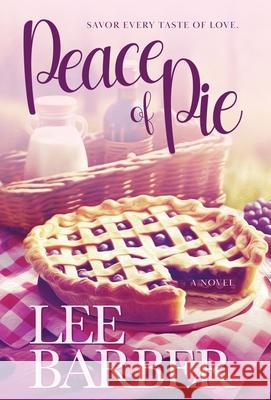 Peace of Pie Lee Barber 9781633739352 Radiance