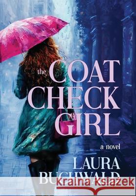 The Coat Check Girl Laura Buchwald 9781633739437 Radiance