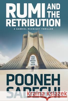 Rumi and the Retribution Pooneh Sadeghi 9781633739468