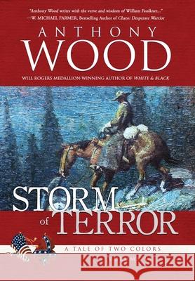 Storm of Terror: A Story of the Civil War Anthony Wood 9781633739499 Hat Creek