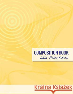 Composition Book, Wide Ruled Speedy Publishin 9781633835337 Speedy Publishing LLC