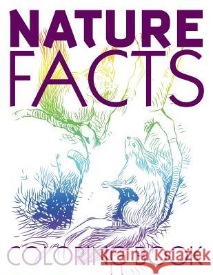 Nature Facts Coloring Book Speedy Publishin 9781633837287 Speedy Publishing LLC