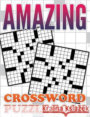 Amazing Crossword Puzzle Book Speedy Publishin 9781633837379 Speedy Publishing LLC