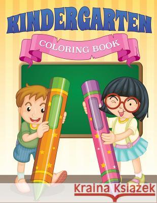 Kindergarten Coloring Book Speedy Publishin 9781633837430 Speedy Publishing LLC