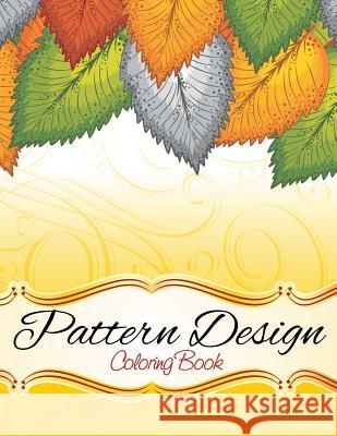 Pattern and Design Coloring Book Speedy Publishin 9781633837539 Speedy Publishing LLC