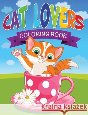 Cat Lovers Coloring Book Speedy Publishin 9781633837607 Speedy Publishing LLC