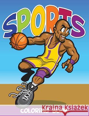 Sports Coloring Book Speedy Publishin 9781633837652 Speedy Publishing LLC