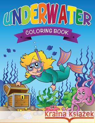 Underwater Coloring Books Speedy Publishin 9781633837690 Speedy Publishing LLC