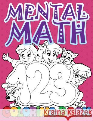 Mental Math Coloring Book Speedy Publishin 9781633837775 Speedy Publishing LLC