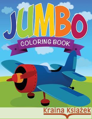 Jumbo Coloring Book Speedy Publishin 9781633838161 Speedy Publishing LLC