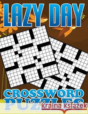 Lazy Day Crossword Puzzle Book Speedy Publishin 9781633838314 Speedy Publishing LLC