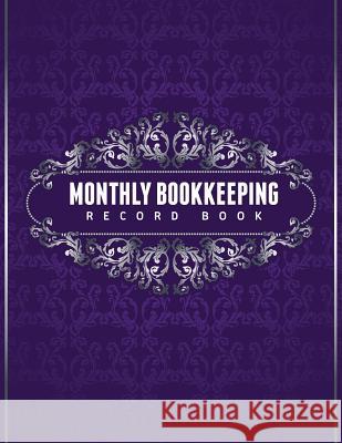 Monthly Bookkeeping Record Book Speedy Publishin 9781633838451 Speedy Publishing LLC