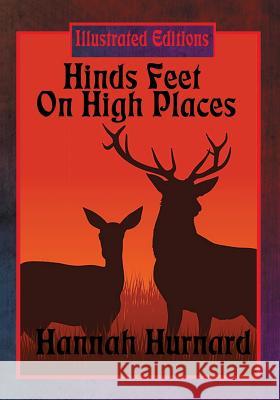Hinds Feet On High Places (Illustrated Edition) Hurnard, Hannah 9781633847422 Illustrated Books
