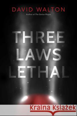 Three Laws Lethal David Walton 9781633885608 Pyr