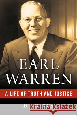 Earl Warren: A Life of Truth and Justice D. J. Herda 9781633885806 Prometheus Books