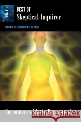 Encounters With the Paranormal  9781633889705 Prometheus Books