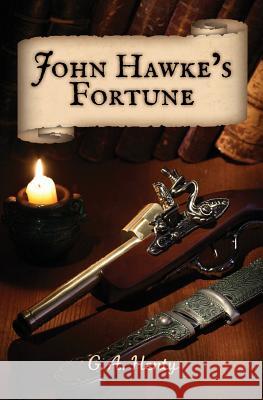 John Hawke's Fortune: A Story of Monmouth's Rebellion G. a. Henty 9781633910959 Westphalia Press