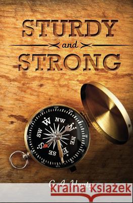 Sturdy and Strong: or How George Andrews Made His Way Henty, G. a. 9781633910966 Westphalia Press